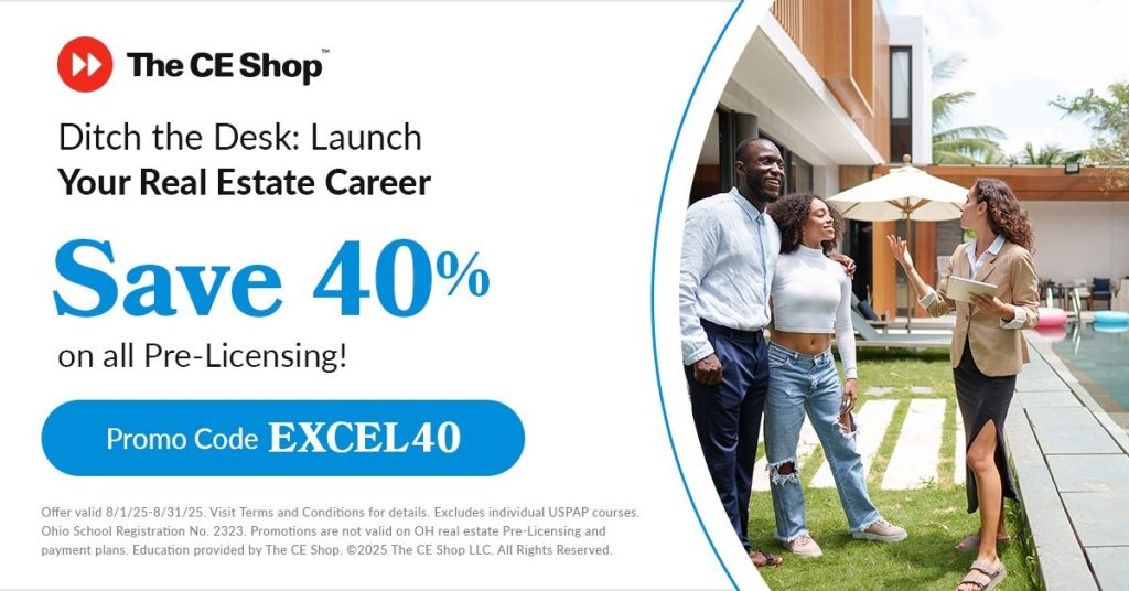Ditch the Desk: Launch Your Real Estate Career. Save 40% on all Pre-Licensing! Promo Code EXCEL40